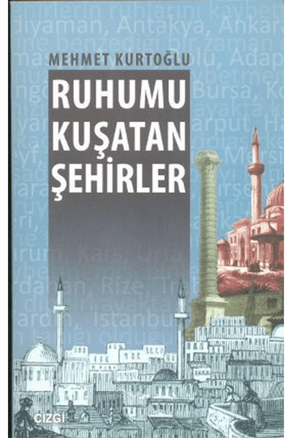 Çizgi Kitabevi Yayınları Ruhumu Kuşatan Şehirler