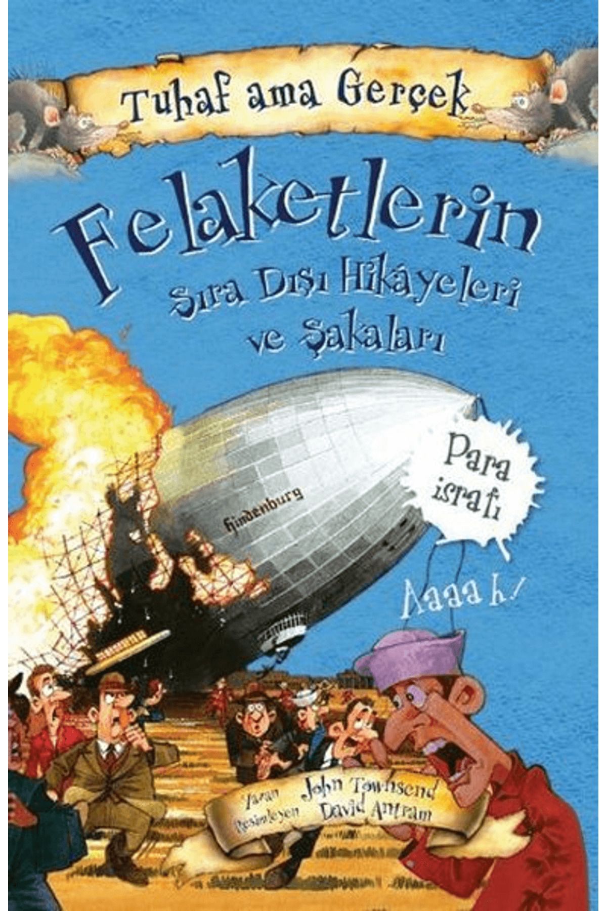Yağmur Çocuk Felaketlerin Sıra Dışı Hikayeleri ve Şakaları - Tuhaf Ama Gerçek