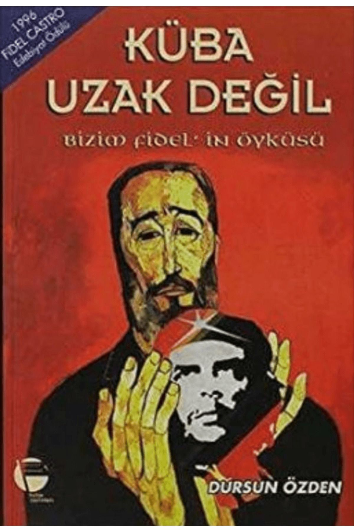 Belge Yayınları Küba Uzak Değil Bizim Fidel’in Öyküsü