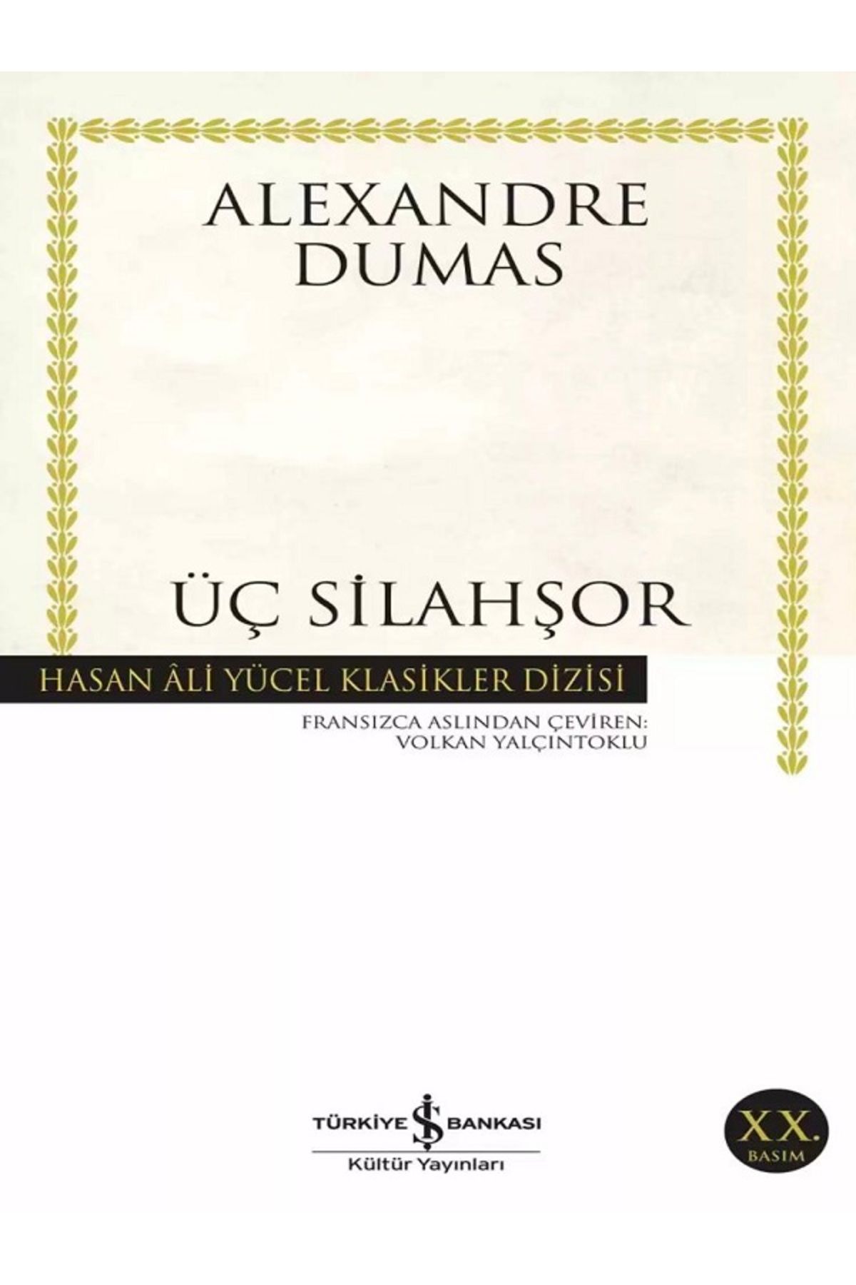 TÜRKİYE İŞ BANKASI KÜLTÜR YAYINLARI Üç Silahşor - Alexandre Dumas