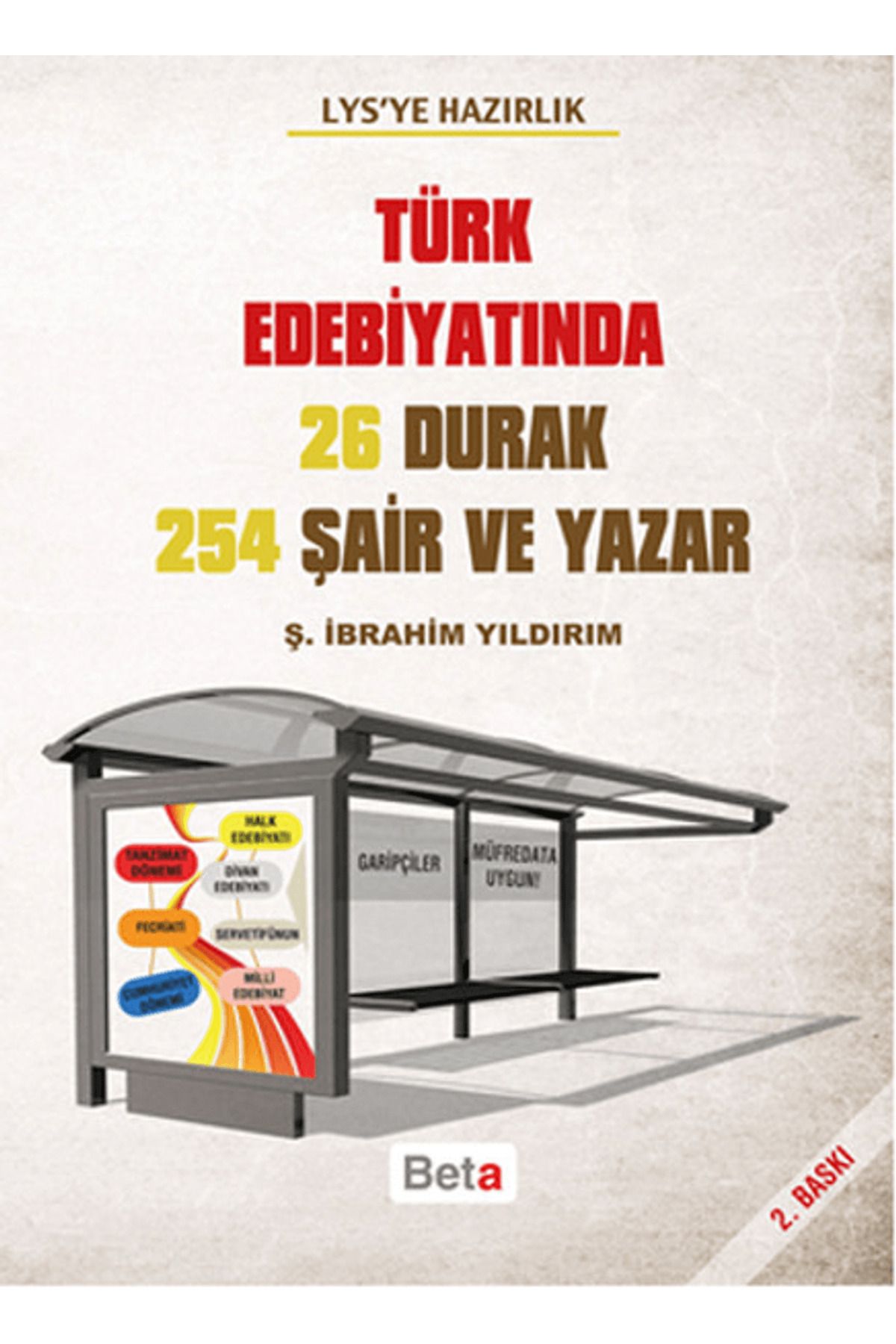Beta Yayınevi LYS'ye Hazırlık - Türk Edebiyatında 26 Durak 254 Şair ve Yazar