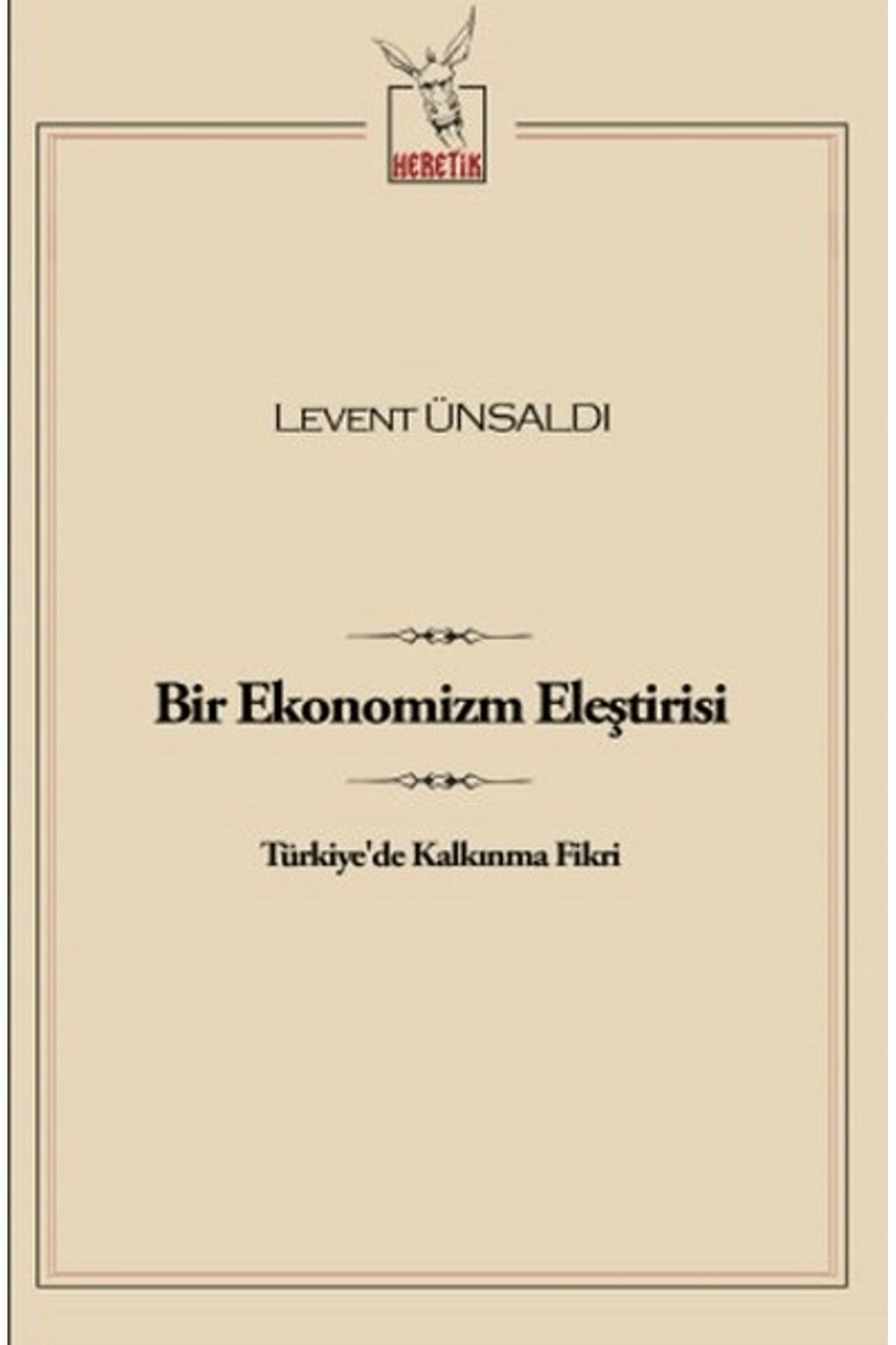 Heretik Yayıncılık Bir Ekonomizm Eleştirisi