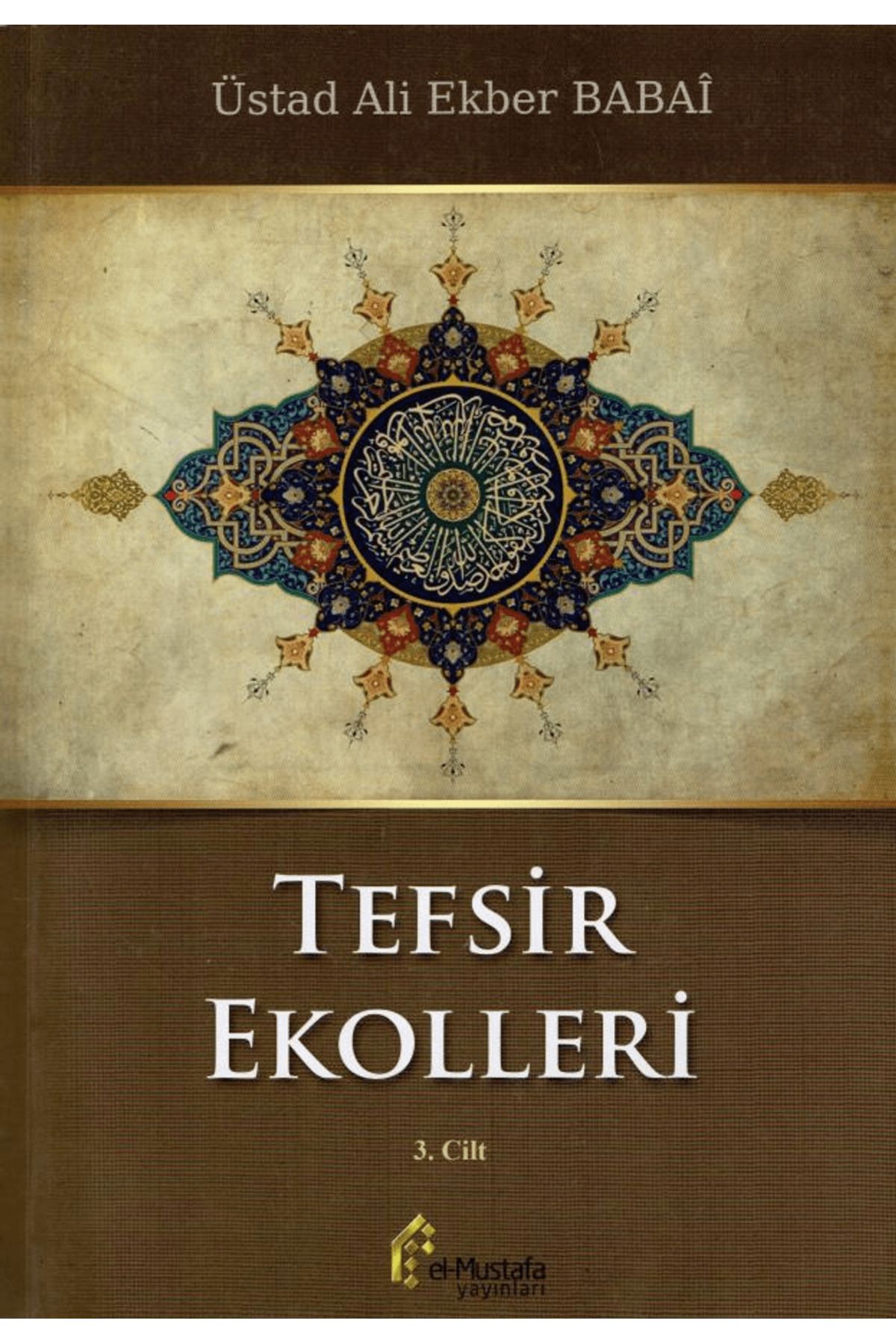 El-Mustafa Yayınları Tefsir Ekolleri 3. Cilt