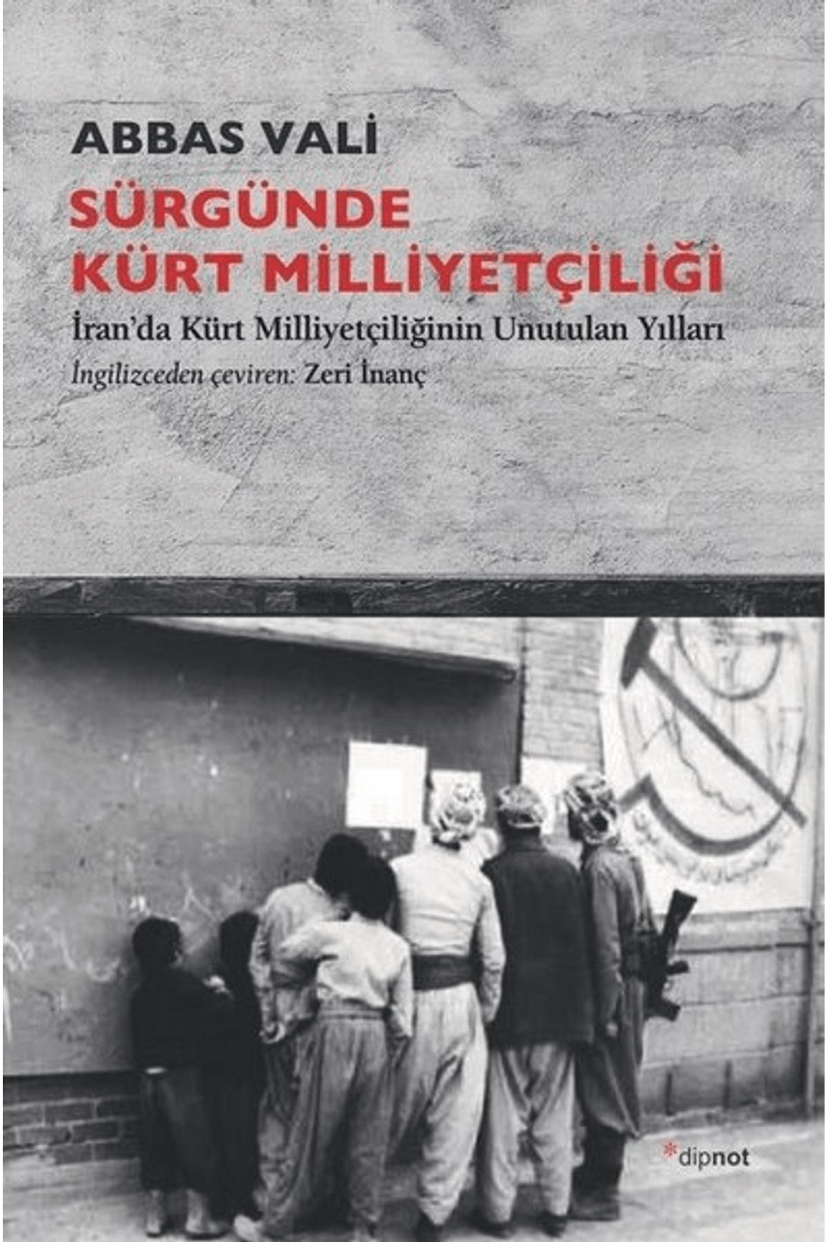 Dipnot Yayınları Sürgünde Kürt Milliyetçiliği