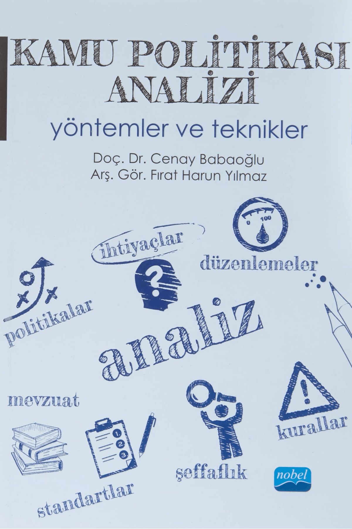 Nobel Akademik Yayıncılık Kamu Politikası Analizi Yöntemler ve Teknikler