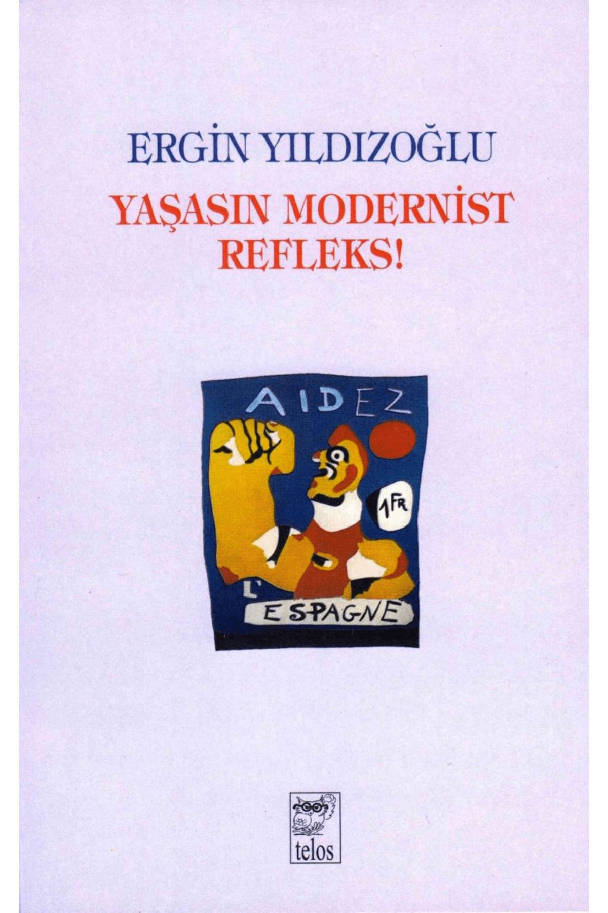 Telos Yayıncılık Yaşasın Modernist Refleks