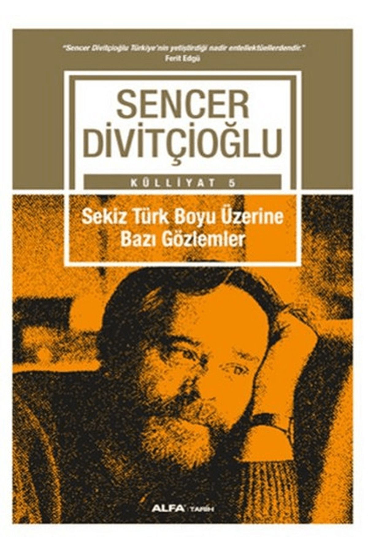 Alfa Yayınları Sekiz Türk Boyu Üzerine Bazı Gözlemler - Külliyat 5