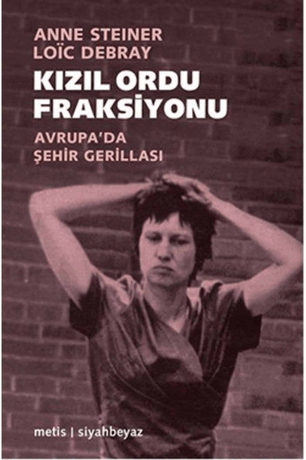 Metis Yayınları Kızıl Ordu Fraksiyonu