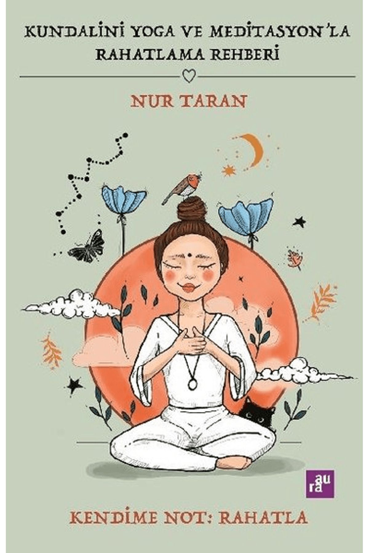 Aura Kitapları Kundalini Yoga ve Meditasyon'la Rahatlama Rehberi