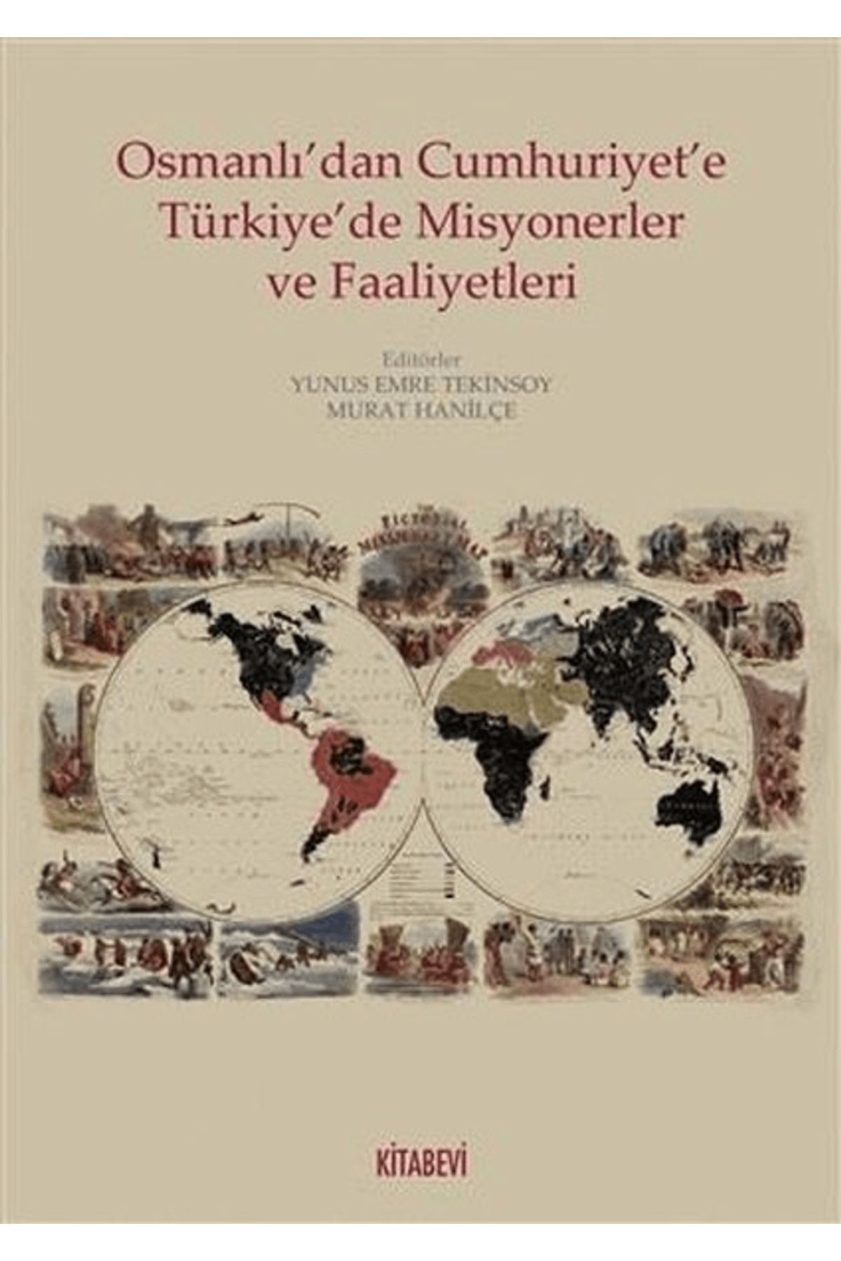 Kitabevi Yayınları Osmanlı’dan Cumhuriyete Türkiye’de Misyonerler ve Faaliyetleri