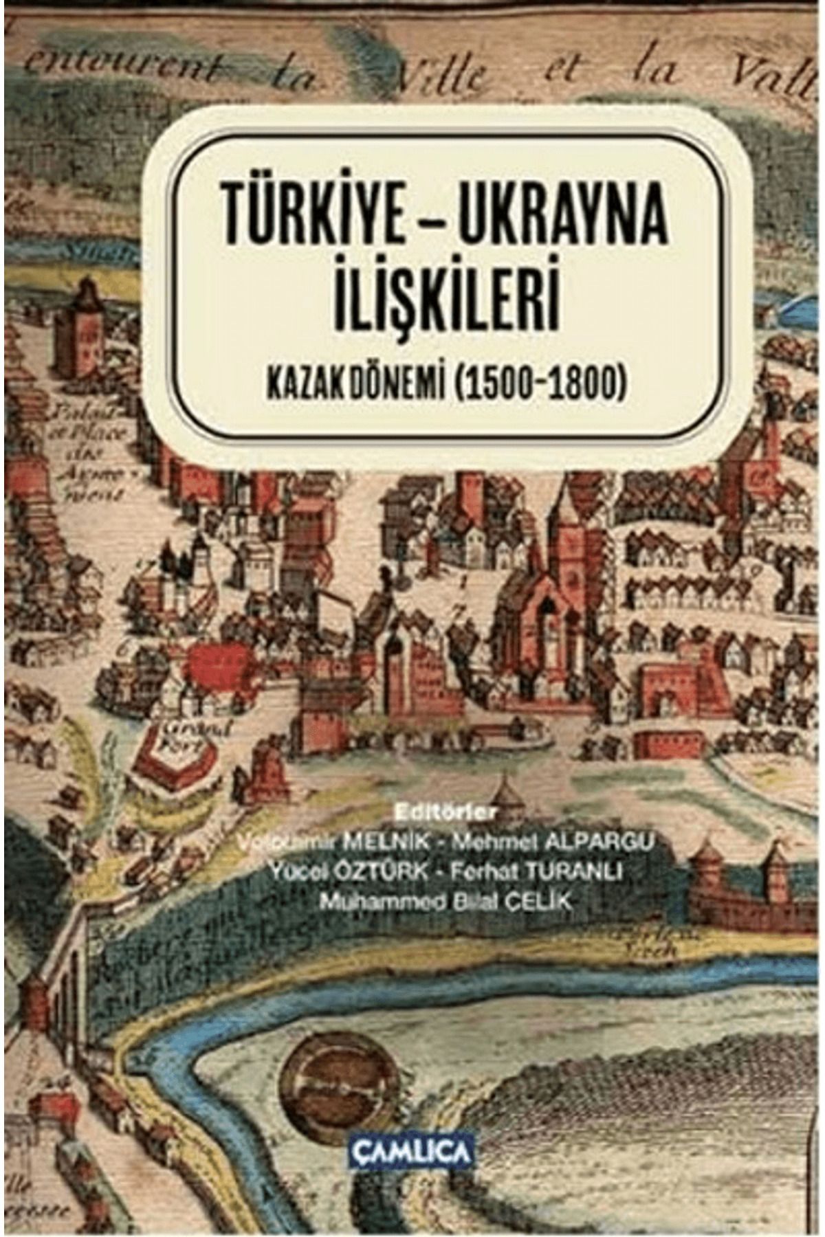 Çamlıca Basım Yayın Türkiye - Ukrayna İlişkileri