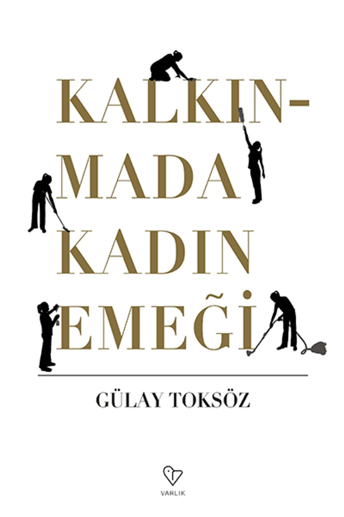 Varlık Yayınları Kalkınmada Kadın Emeği