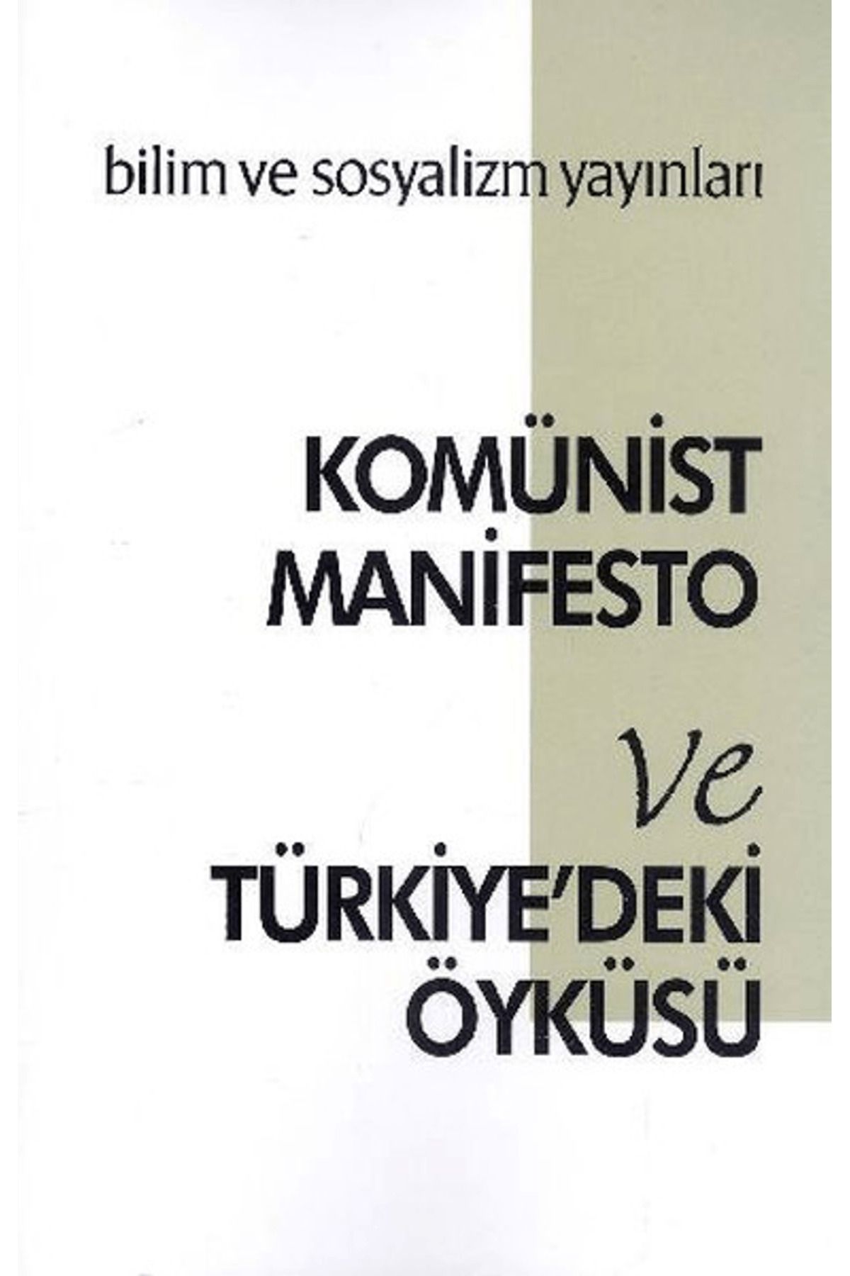 Bilim ve Sosyalizm Yayınları Komünist Manifesto ve Türkiye'deki Öyküsü