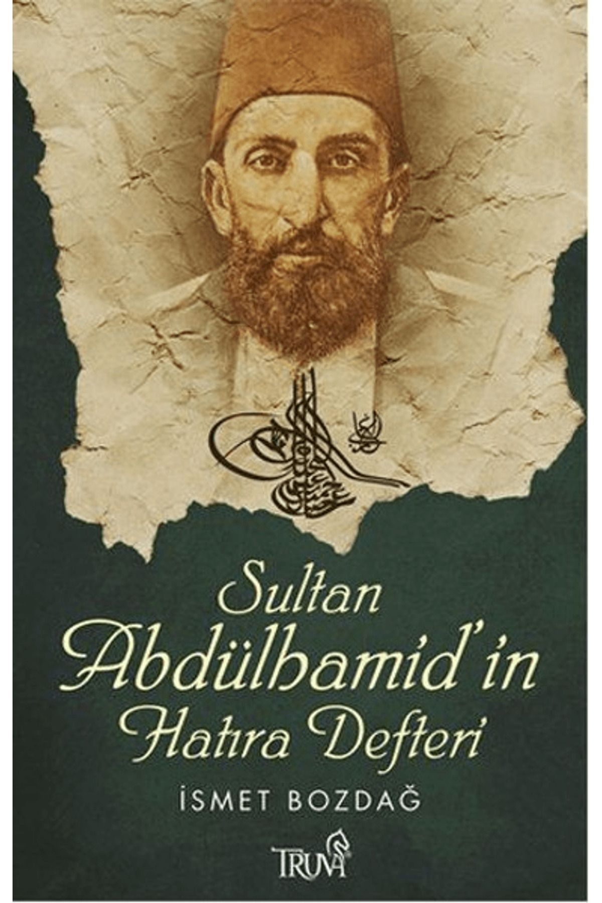Truva Yayınları Sultan Abdülhamid’in Hatıra Defteri