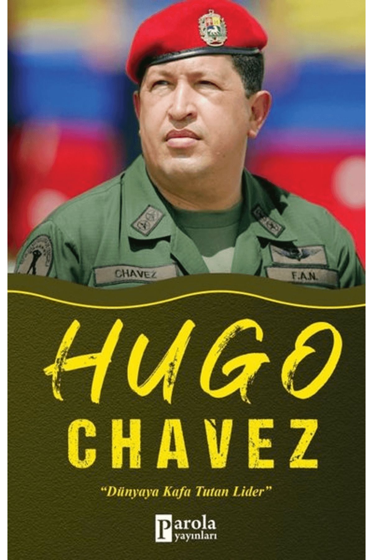 Parola Yayınları Hugo Chavez