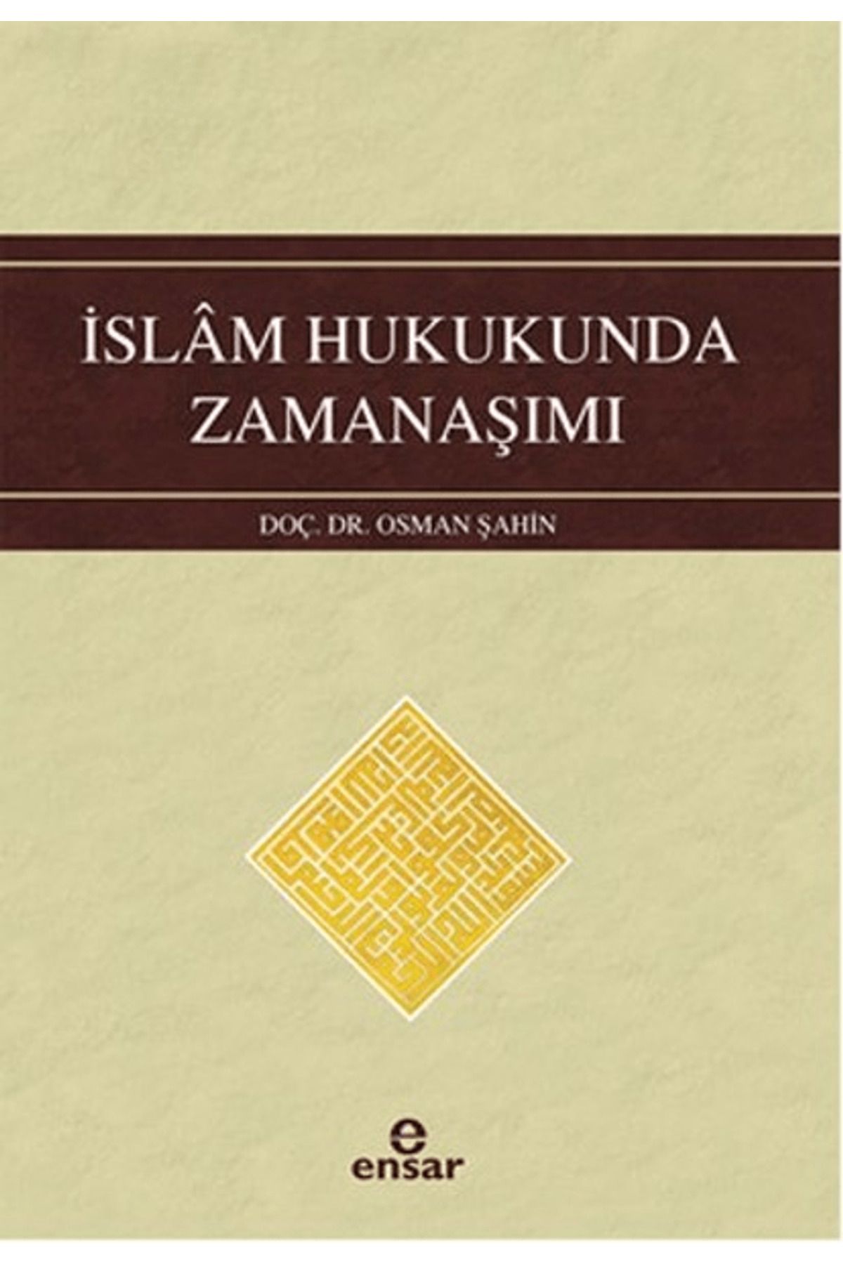 Ensar Neşriyat İslam Hukukunda Zamanaşımı