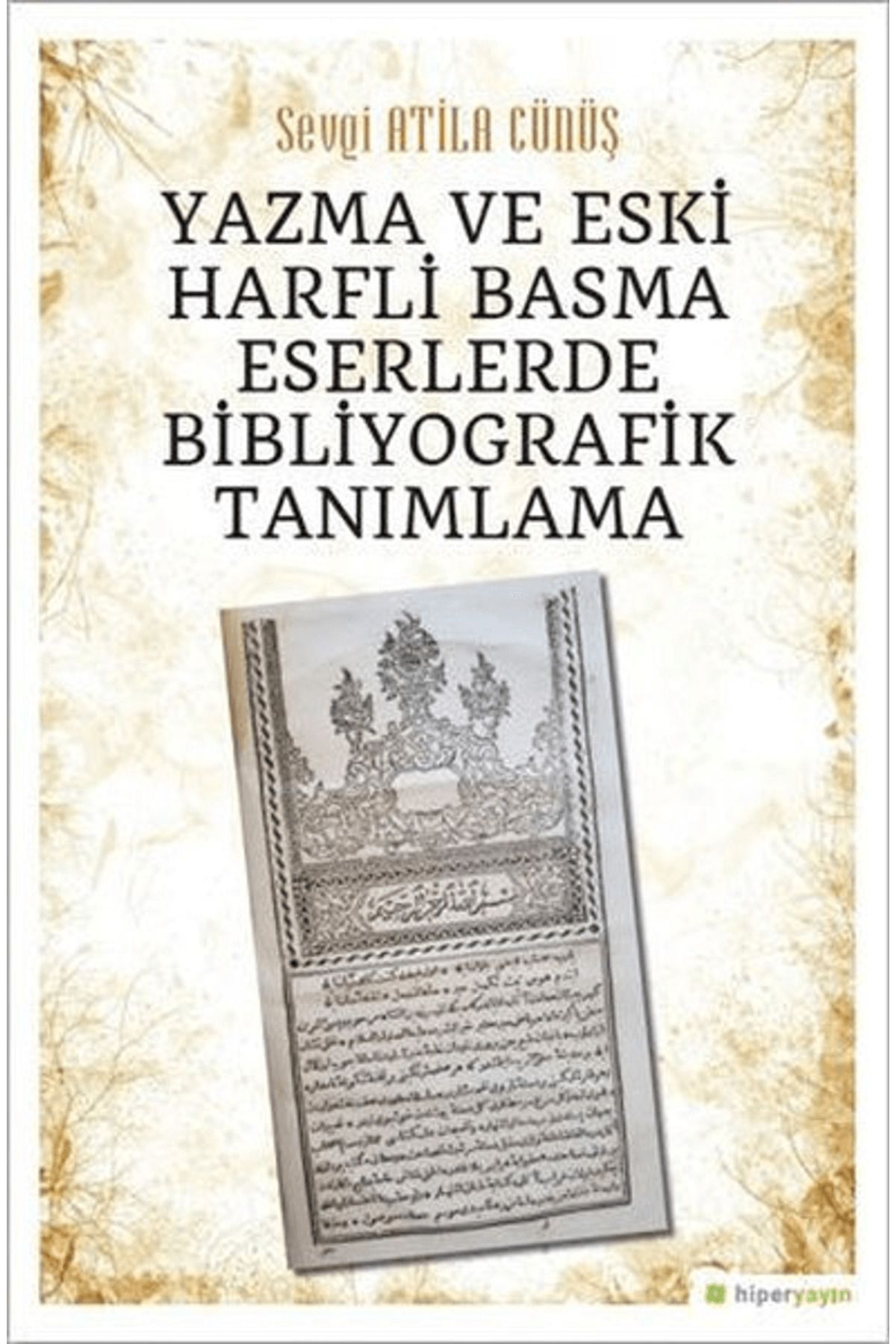 Hiperlink Yayınları Yazma ve Eski Harfli Basma Eserlerde Bibliyografik Tanımlama