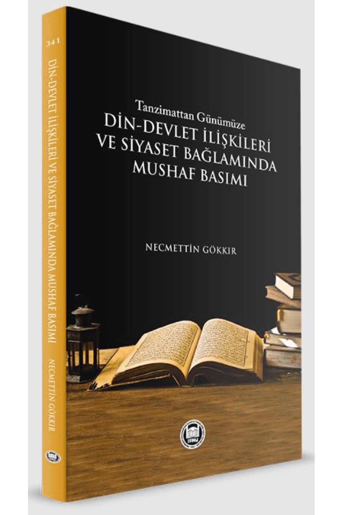 Marmara Üniversitesi İlahiyat Fakültesi Vakfı Tazminattan Günümüze Din-Devlet İlişkileri ve Siyaset Bağlamında Mushaf Basımı