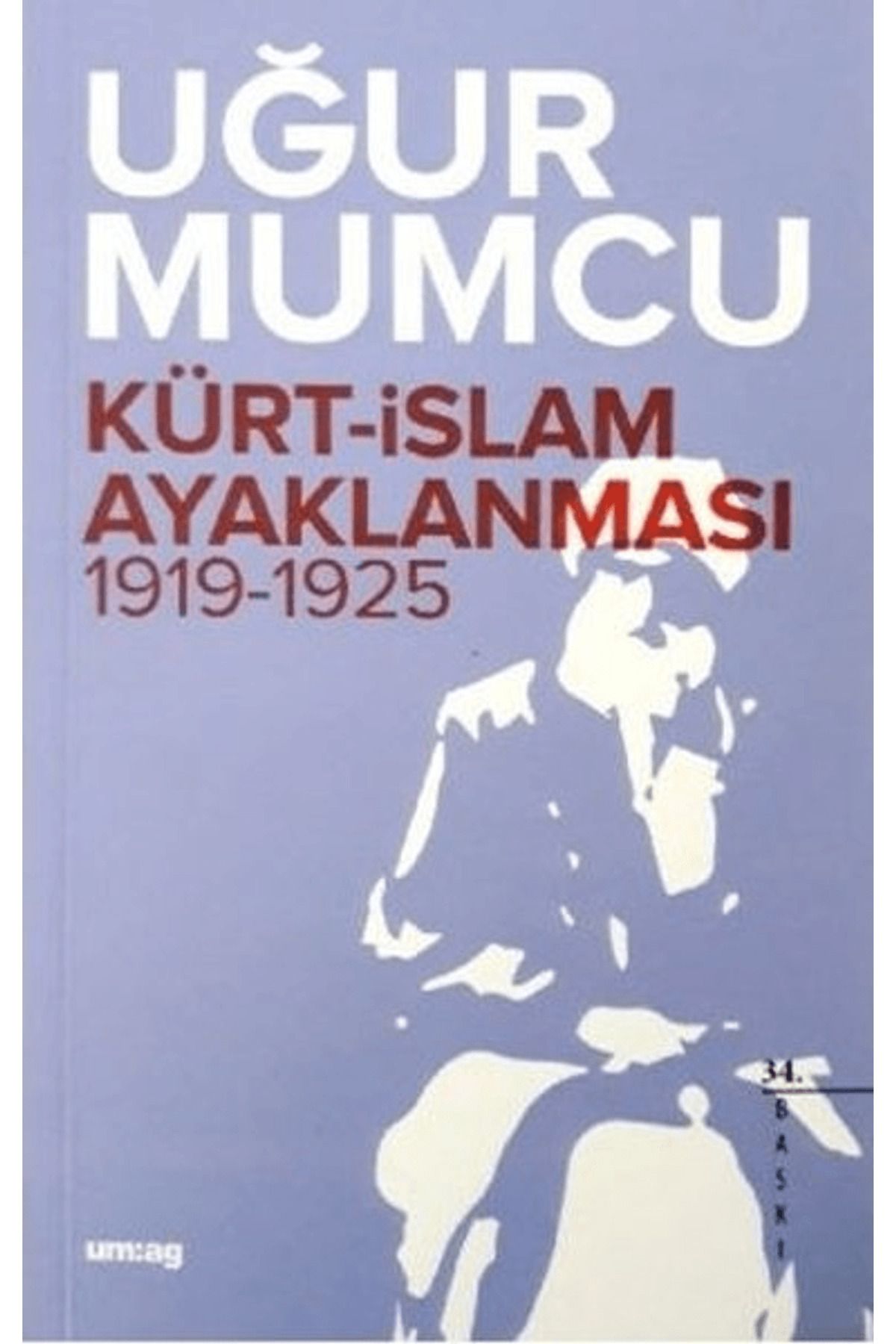 Um:Ag Yayınları Kürt İslam Ayaklanması 1919-1925