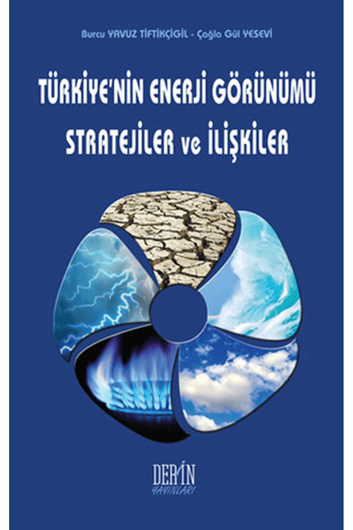 Derin Yayınları Türkiye'nin Enerji Görünümü Stratejiler ve İlişkiler