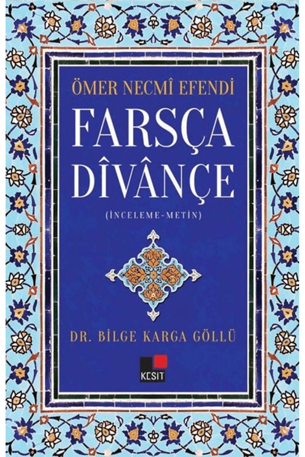 Kesit Yayınları Ömer Necmi Efendi Farsça Divançe