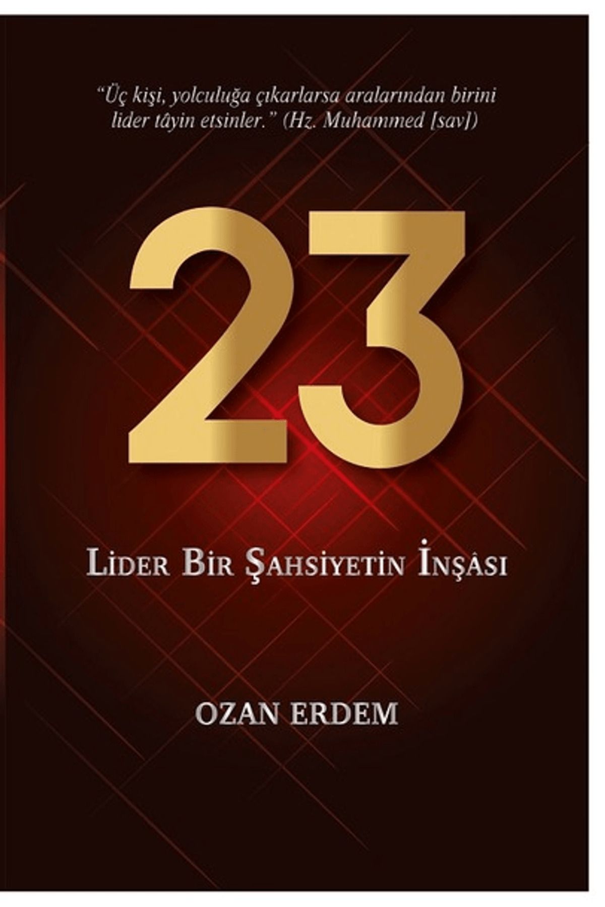 Altınordu Yayınları 23 - Lider Bir Şahsiyetin İnşası