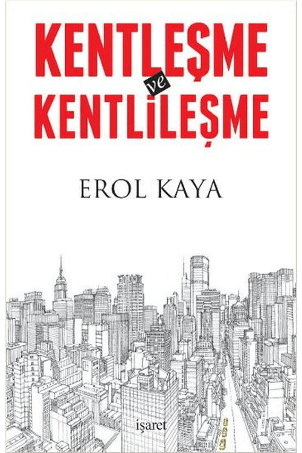 İşaret Yayınları Kentleşme ve Kentlileşme