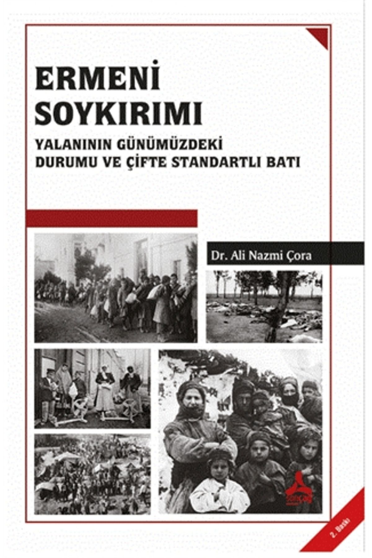Sonçağ Yayınları Ermeni Soykırımı Yalanının Günümüzdeki Durumu ve Çifte Standartlı Batı