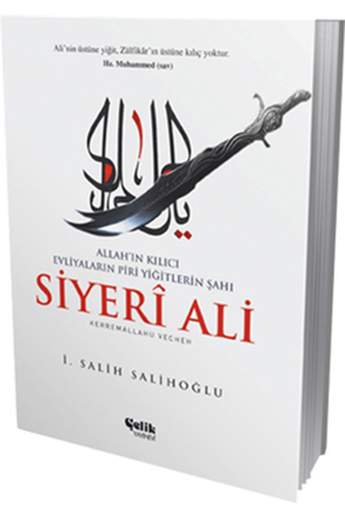 Çelik Yayınevi Siyeri Ali: Allah'ın Kılıcı
