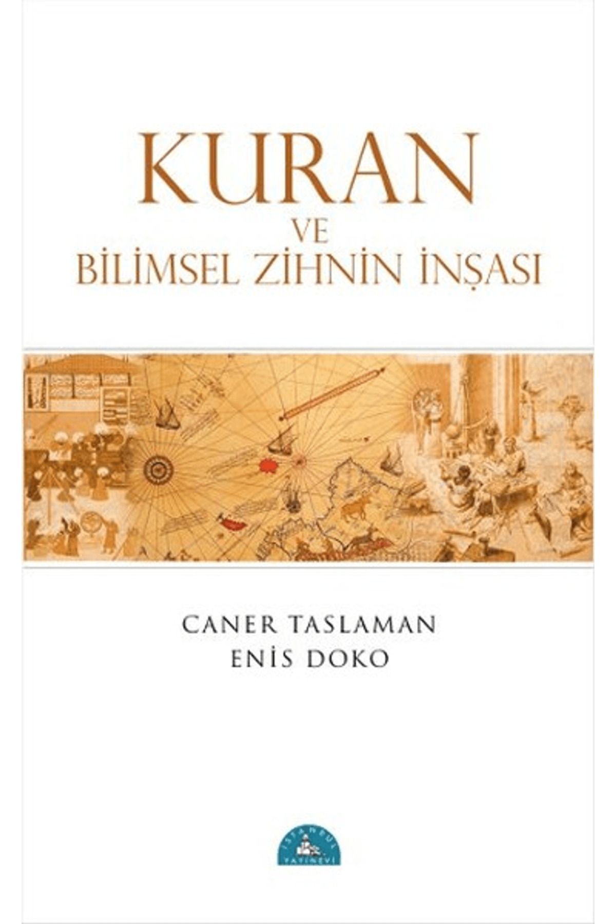 İstanbul Yayınevi Kuran ve Bilimsel Zihnin İnşası
