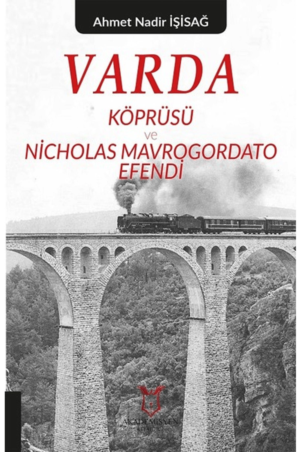 Akademisyen Kitabevi Varda Körprüsü ve Nicholas Mavrogordato Efendi