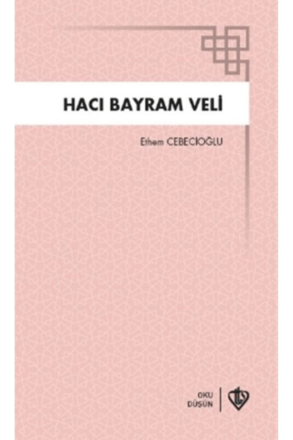 Türkiye Diyanet Vakfı Yayınları Hacı Bayram Veli