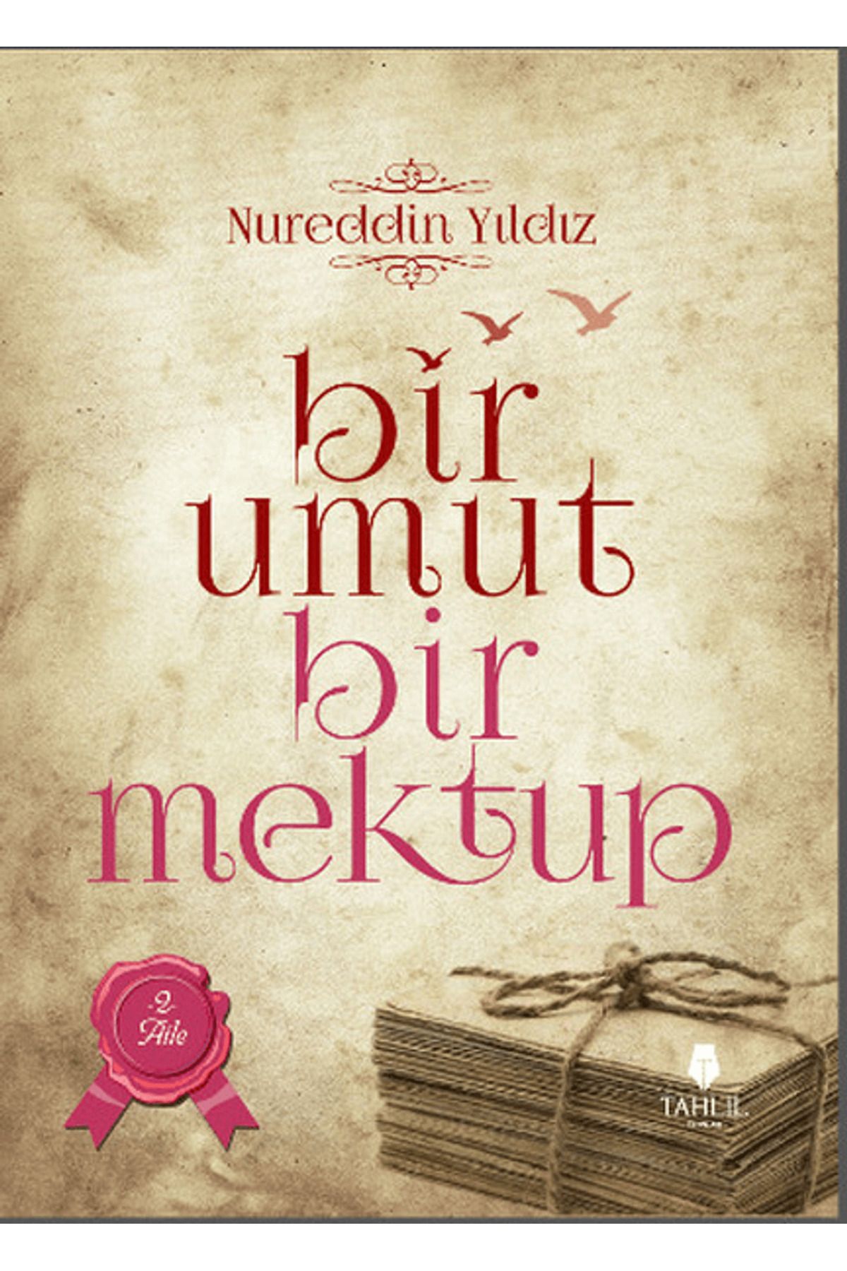 Tahlil Yayınları Bir Umut Bir Mektup 2. Cilt - Aile