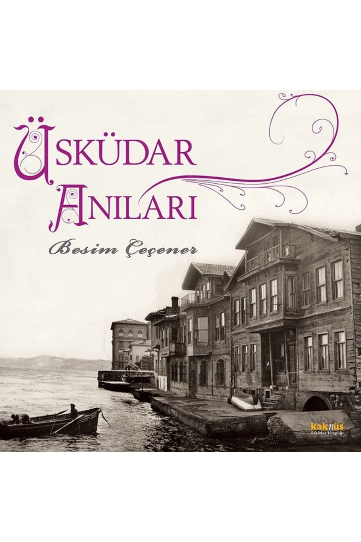 Kaknüs Yayınları Üsküdar Anıları