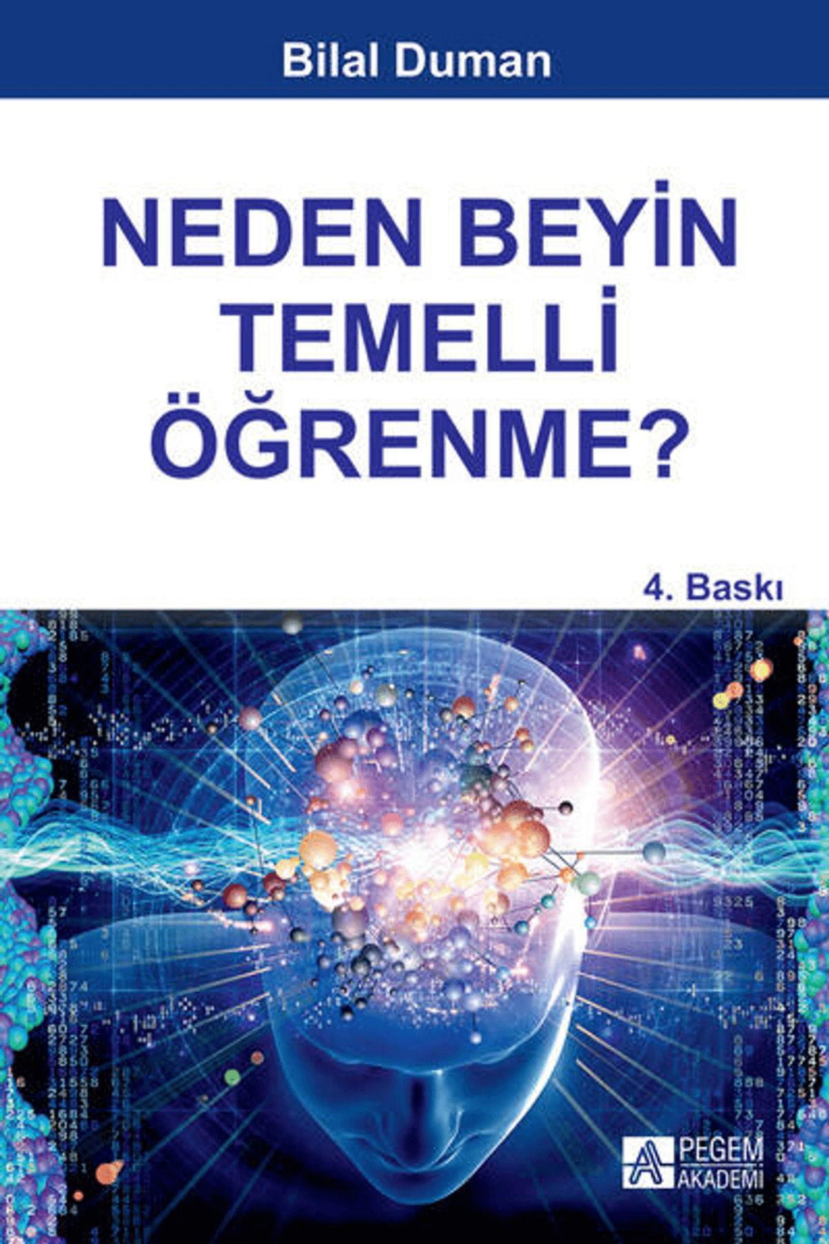 Pegem Akademi Yayıncılık Neden Beyin Temelli Öğrenme?