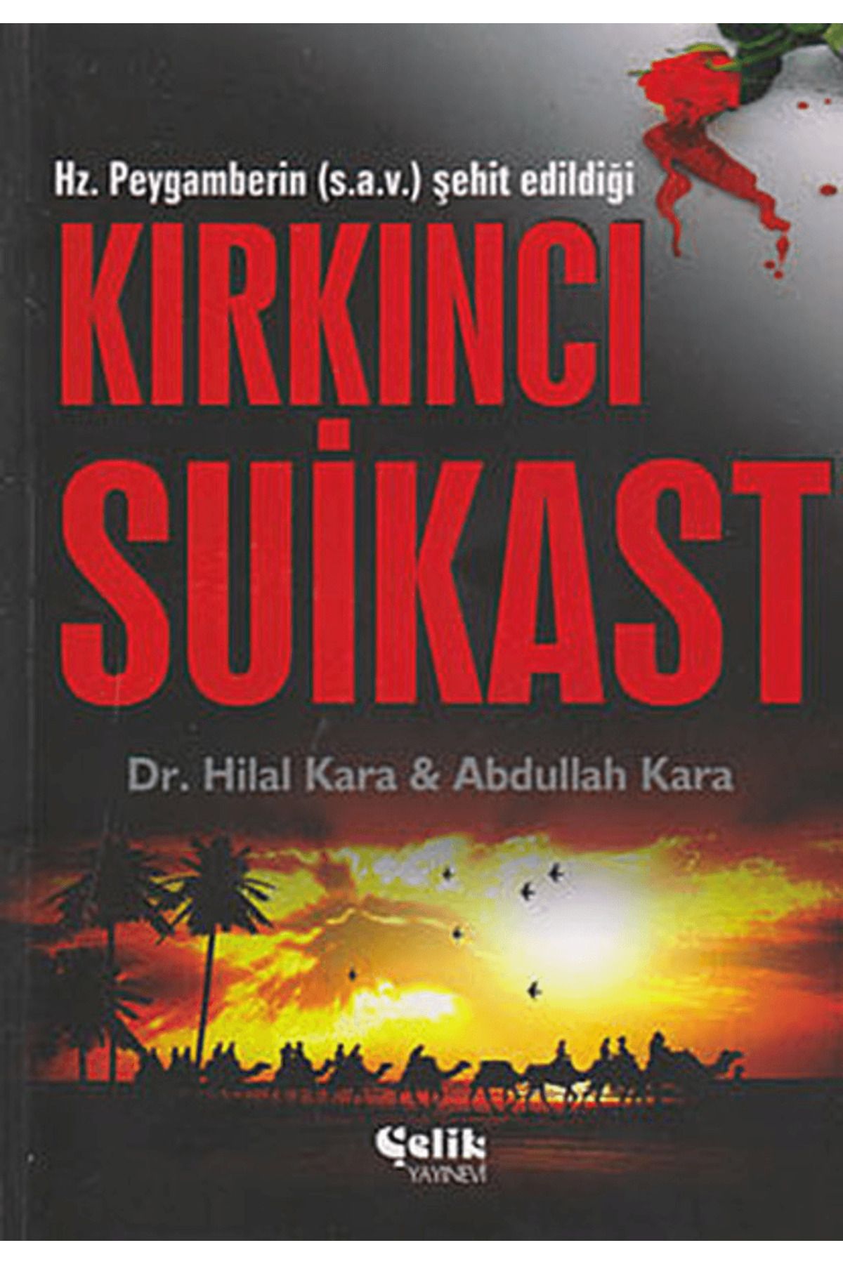 Çelik Yayınevi Kırkıncı Suikast
