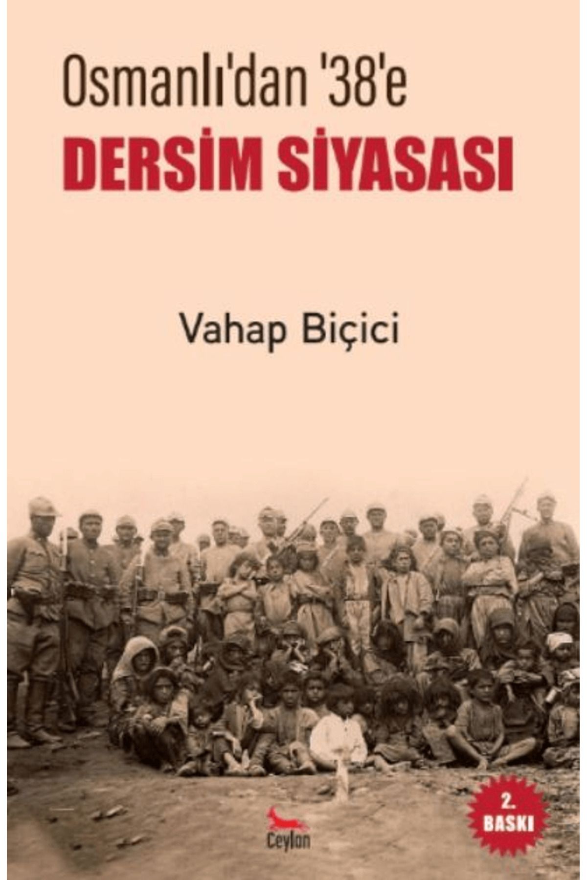 Ceylan Yayınları Osmanlı’dan 38’e Dersim Siyasası
