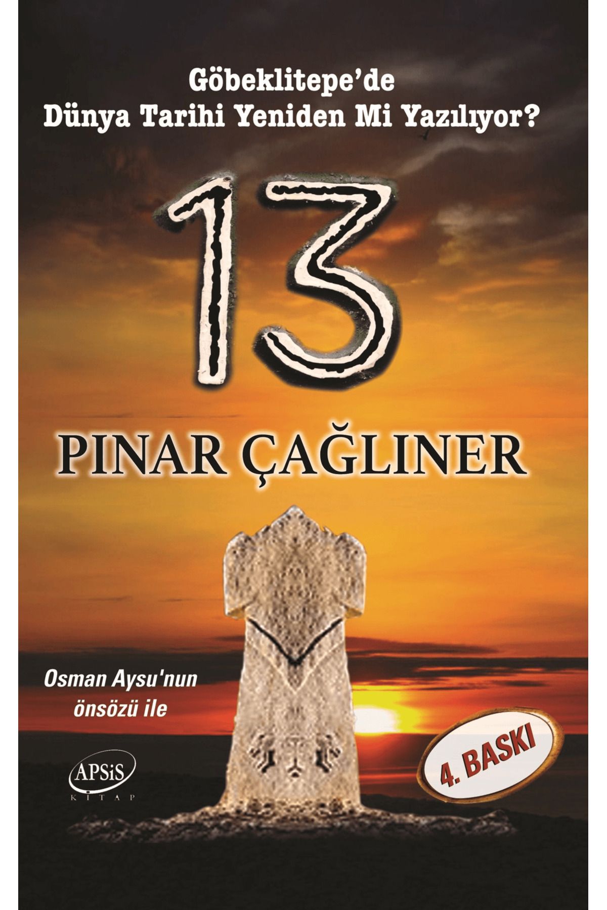 Apsis Kitap 13 - Göbeklitepe'de Dünya Tarihi Yeniden mi Yazılıyor?