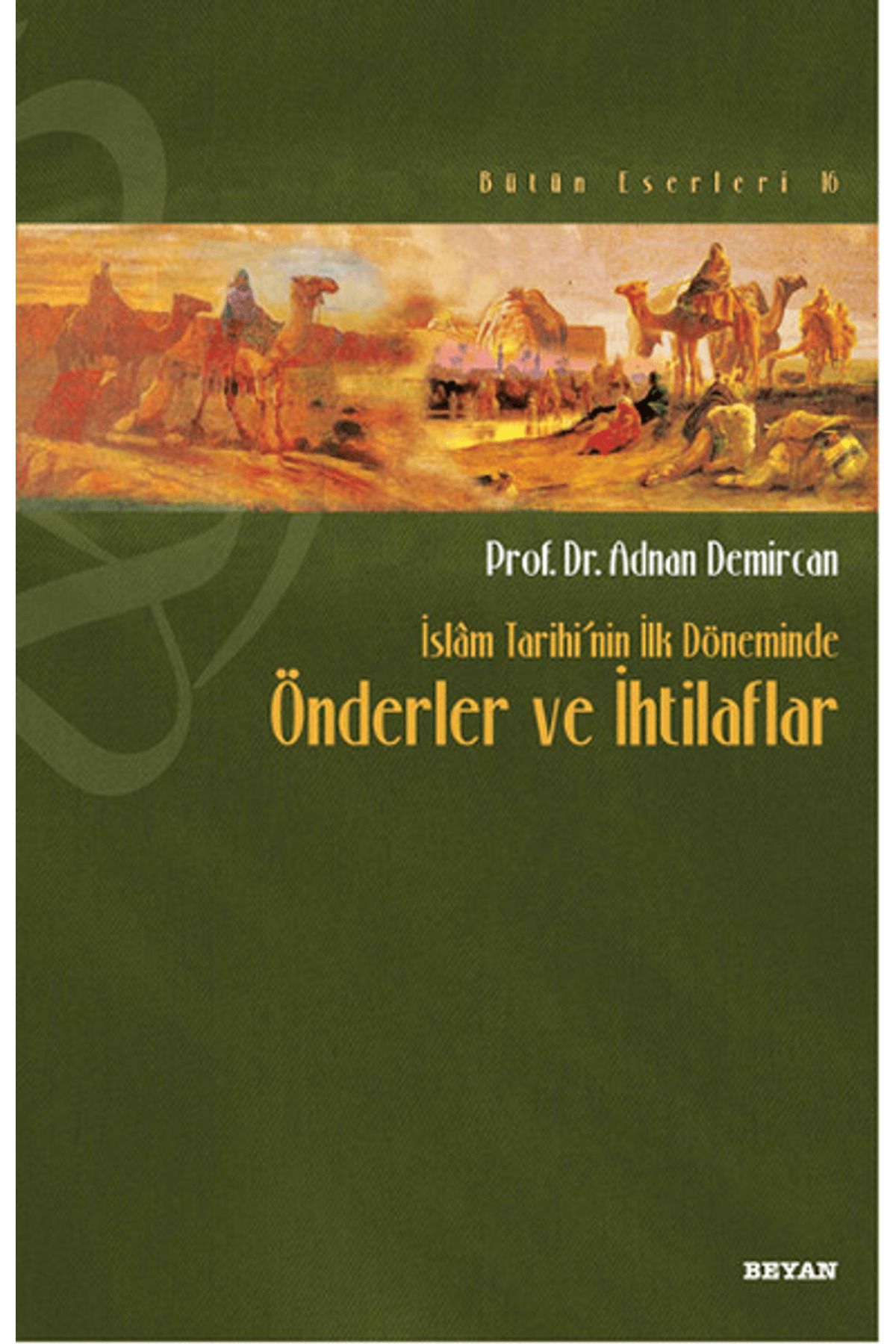 Beyan Yayınları İslam Tarihi’nin İlk Döneminde Önderler ve İhtilaflar