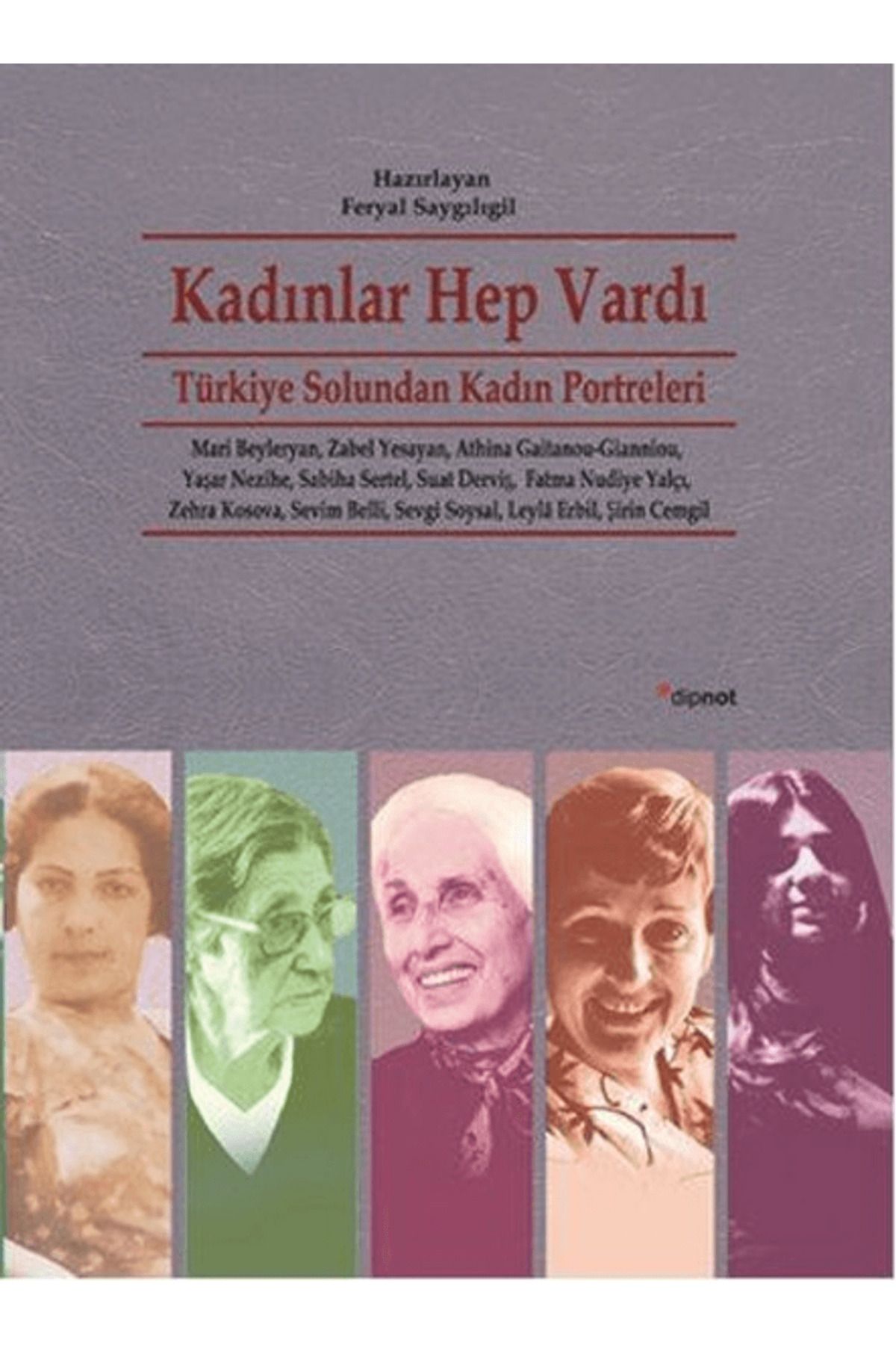 Dipnot Yayınları Kadınlar Hep Vardı