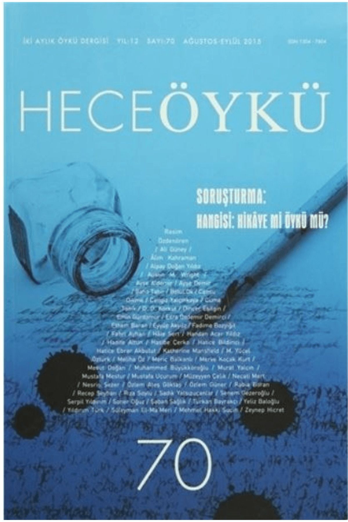 Hece Dergisi Hece Öykü Dergisi Sayı: 70 Ağustos-Eylül 2015