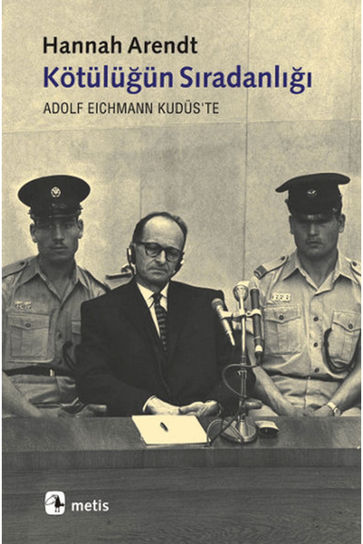 Metis Yayınları Kötülüğün Sıradanlığı