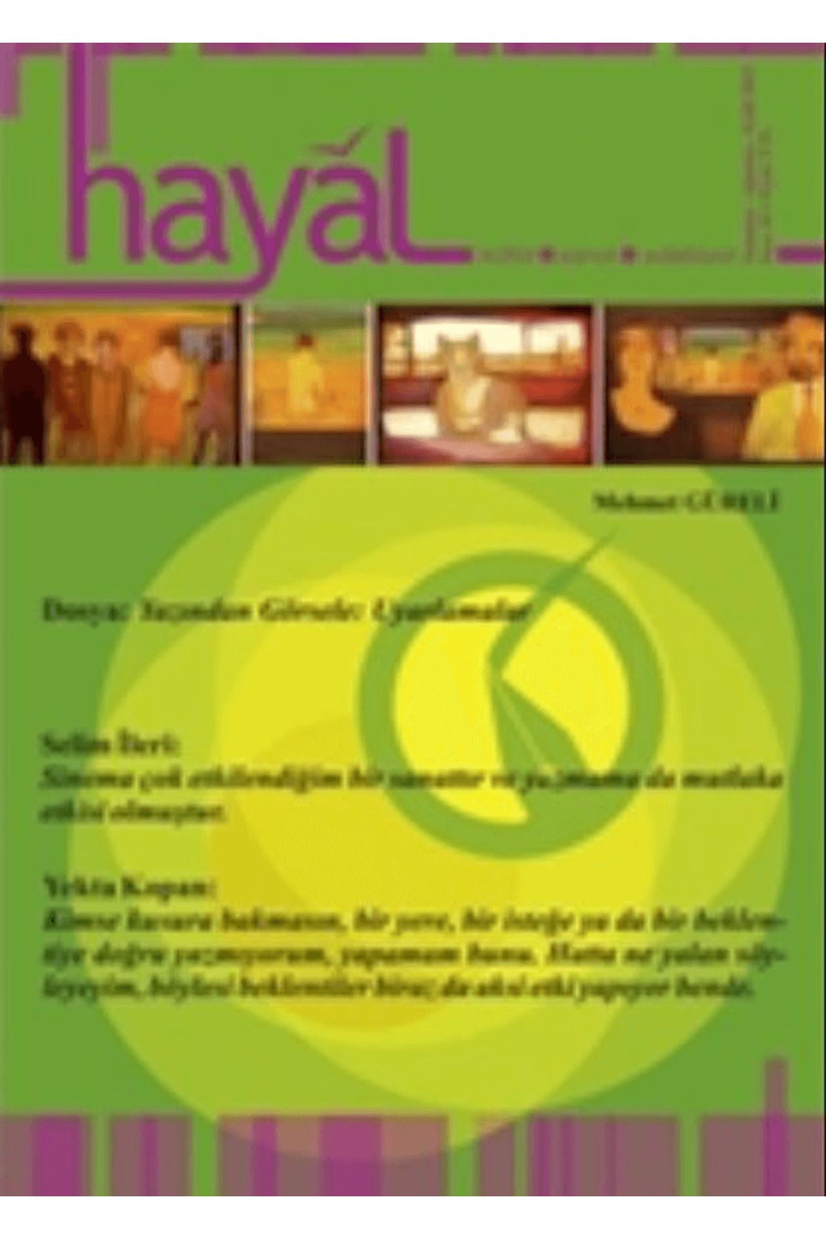 Hayal Yayınları Hayal Kültür Sanat Edebiyat Dergisi Sayı: 42 Temmuz-Ağustos-Eylül 2012