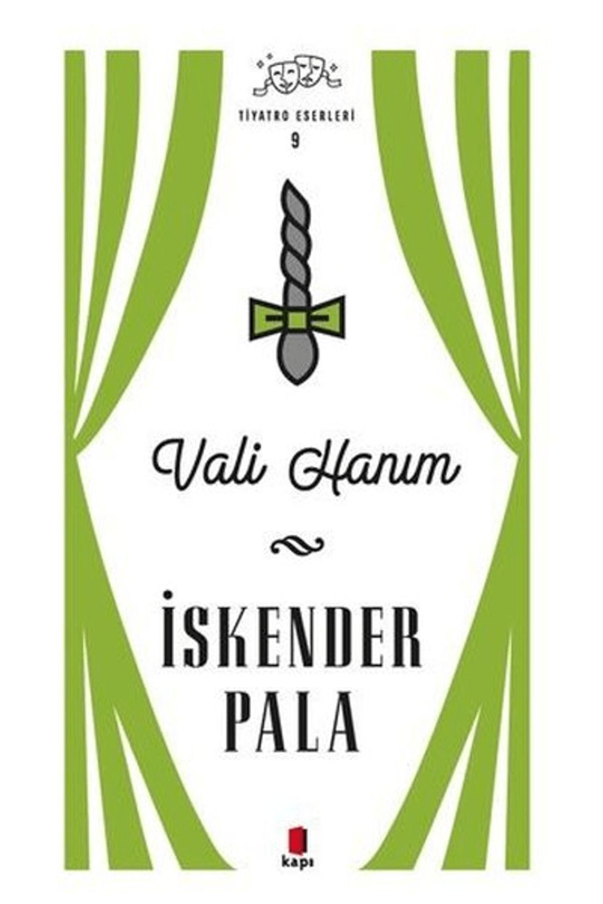 Kapı Yayınları Vali Hanım - Tiyatro Eserleri 9