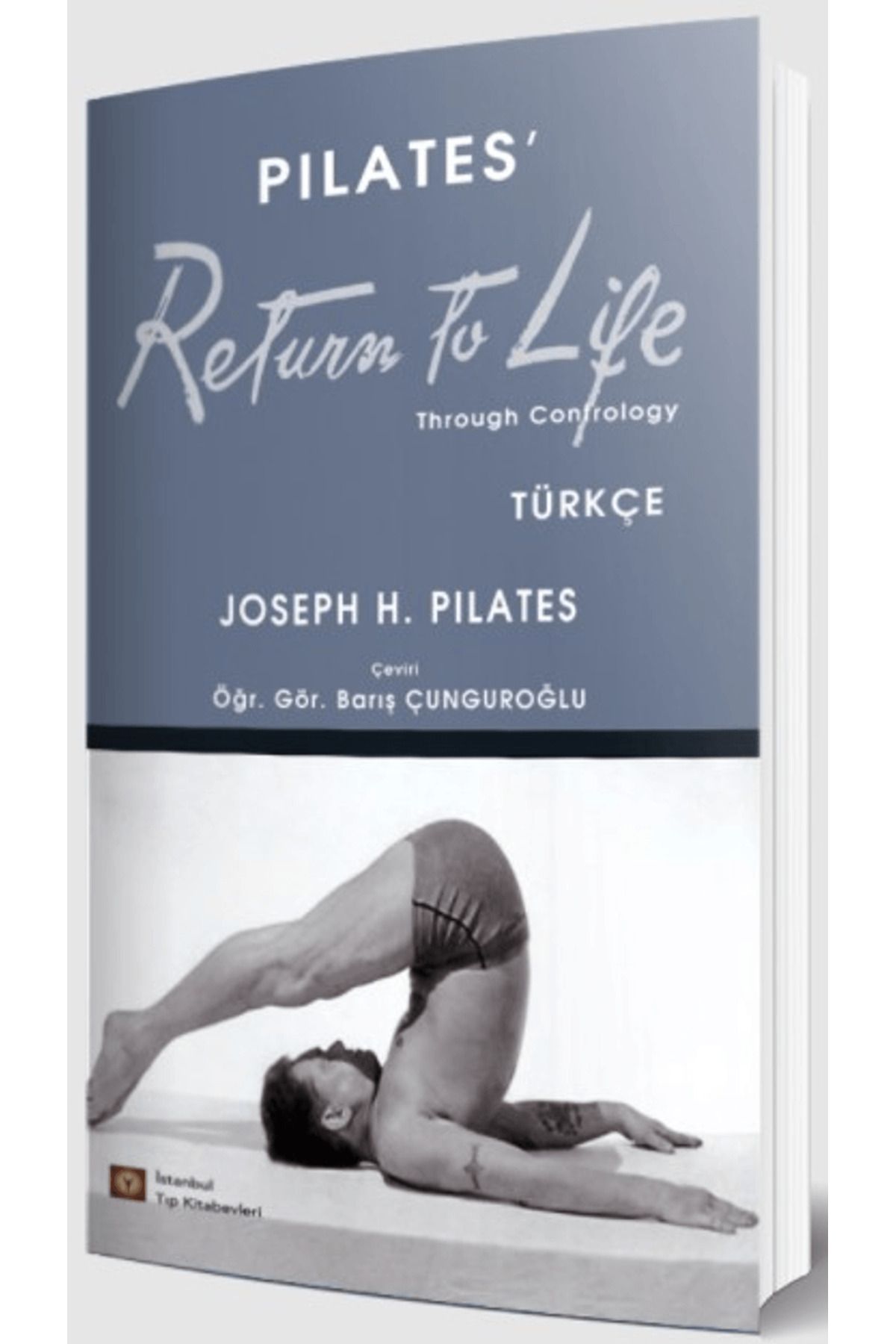 İstanbul Tıp Kitabevi Pilates’ Return To Life Türkçe