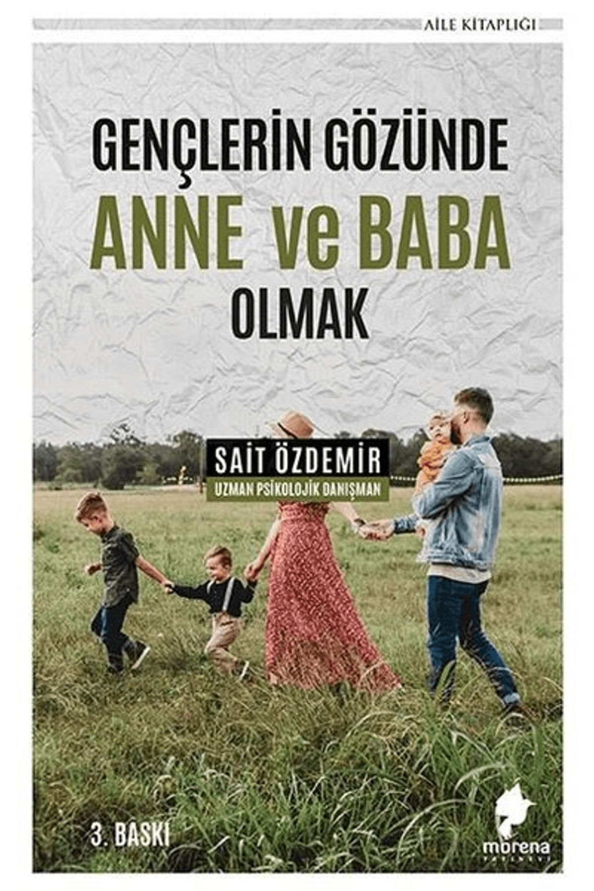 Morena Yayınevi Gençlerin Gözünde Anne ve Baba Olmak