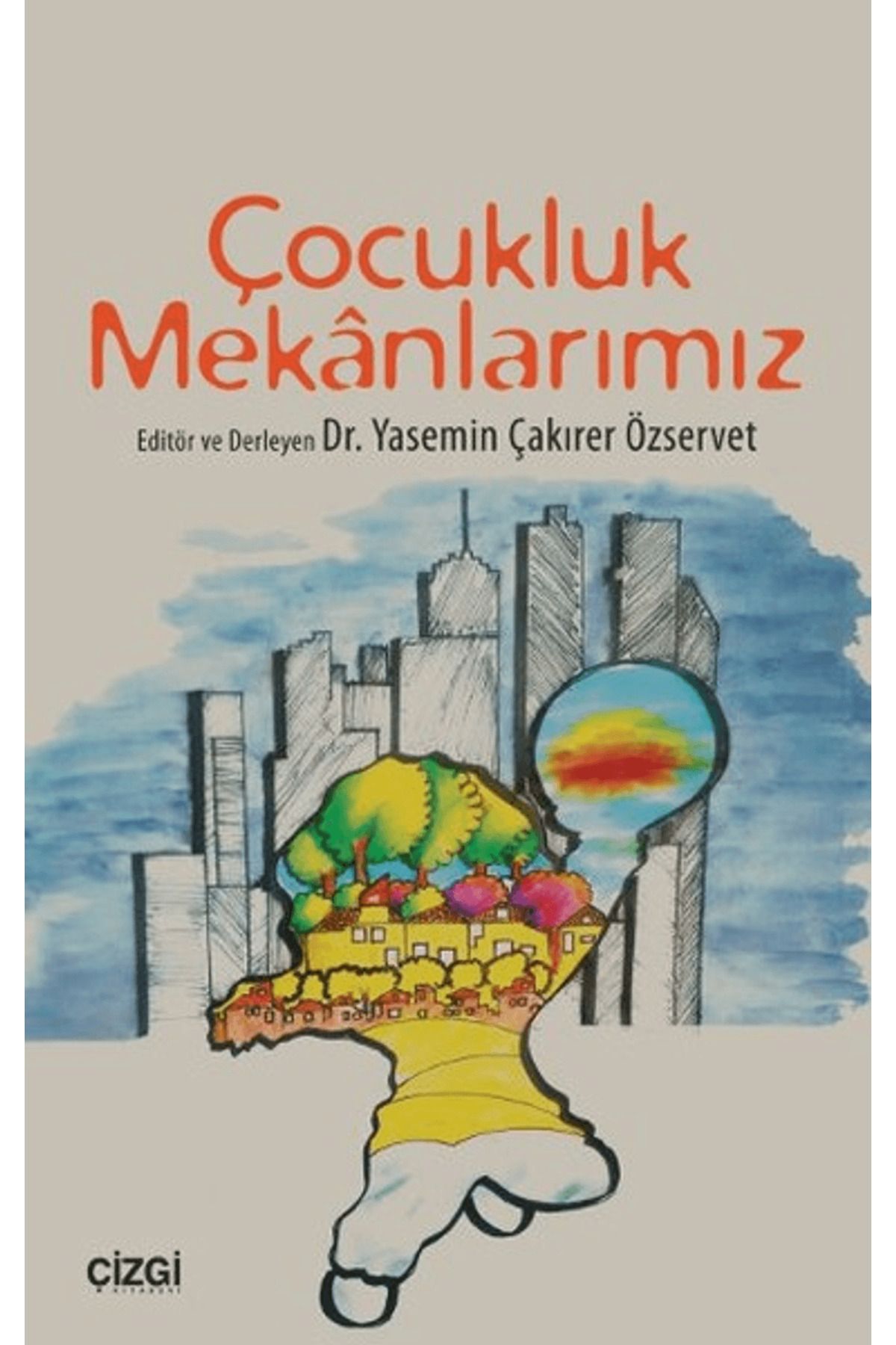 Çizgi Kitabevi Yayınları Çocukluk Mekanlarımız