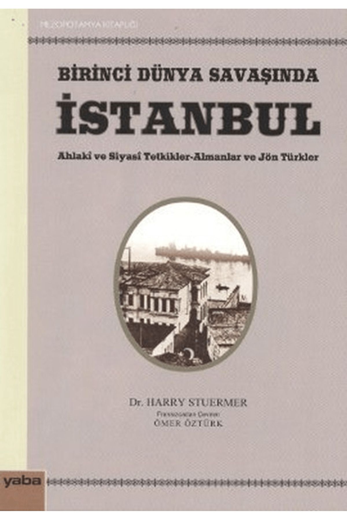 Yaba Yayınları Birinci Dünya Savaşında İstanbul