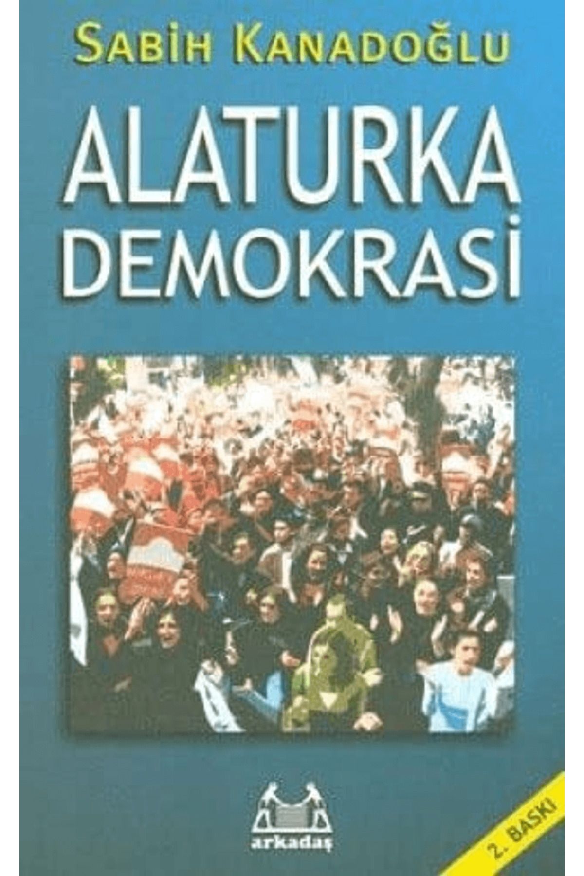 Arkadaş Yayınları Alaturka Demokrasi