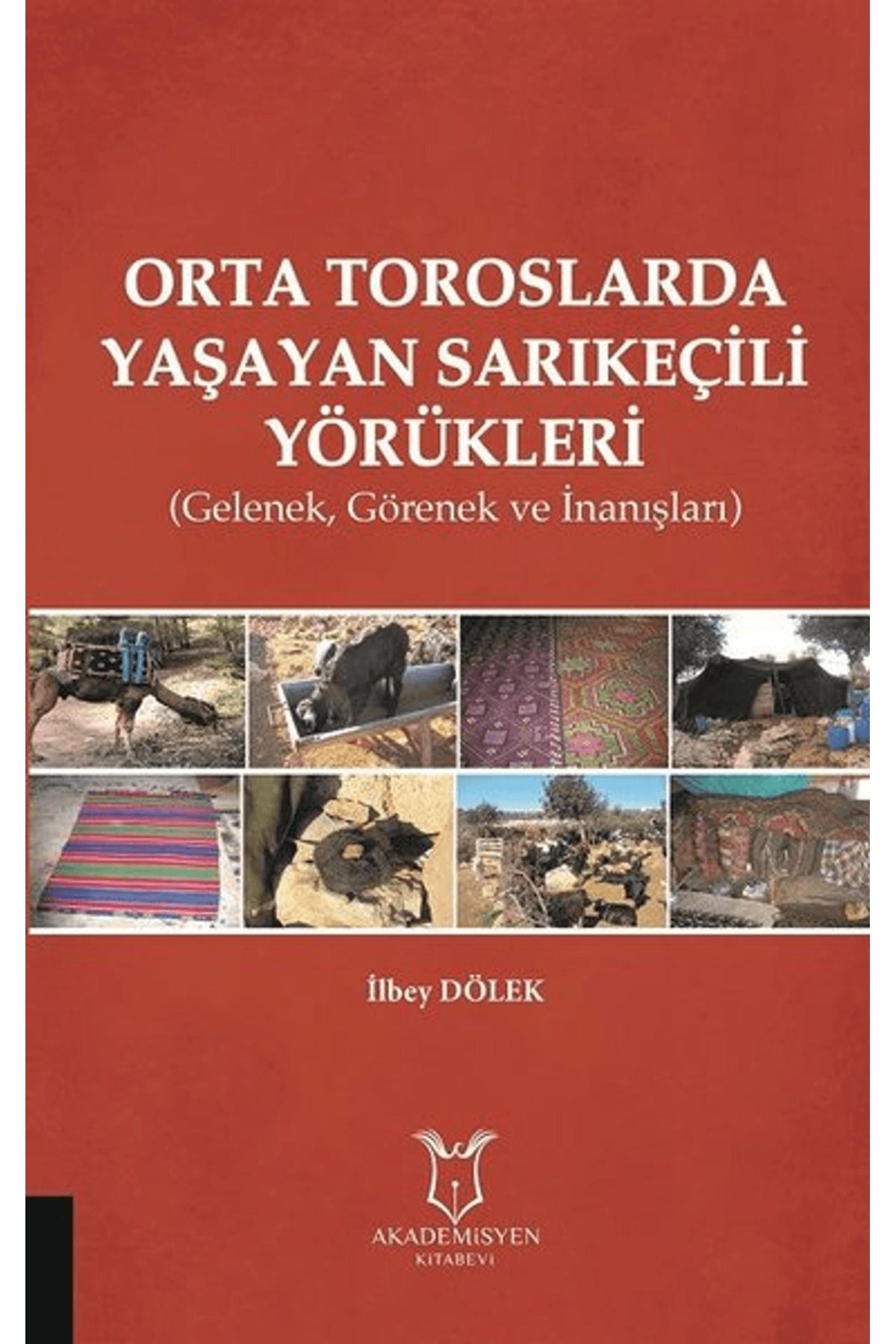 Akademisyen Kitabevi Orta Toroslarda Yaşayan Sarıkeçili Yörükleri